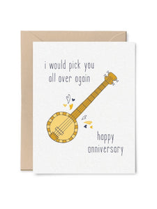 I Would Pick You All Over Again Anniversary Card